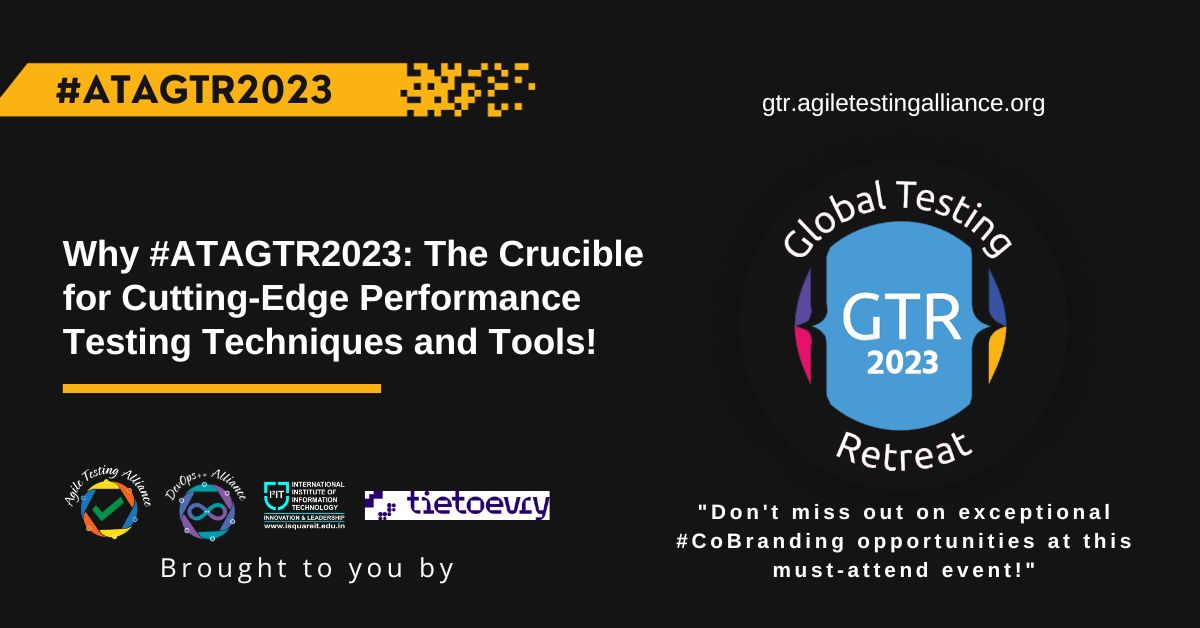 Why #ATAGTR2023 The Crucible for Cutting-Edge Performance Testing Techniques and Tools!